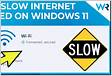 Slow Internet on Windows 11 How to Speed It U